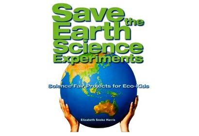 Save the Earth Science Experiments