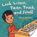 Look, Listen, Taste, Touch, and Smell - Becky Shipe (Capstone) book collectible [Barcode 9781404805088] - Main Image 1