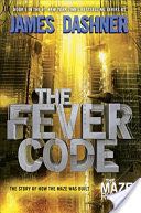 The Maze Runner: Fever Code - James Dashner (Delacorte Press - Paperback) book collectible [Barcode 9780553513127] - Main Image 1
