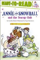 Annie and Snowball and the Teacup Club - Cynthia Rylant (Simon Spotlight - Paperback) book collectible [Barcode 9781416914617] - Main Image 1