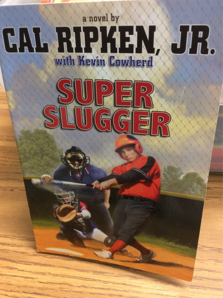 Cal Ripken, Jr.’s All-Stars: Super Slugger - Cal Ripken (Hyperion - Paperback) book collectible [Barcode 9781423140047] - Main Image 1