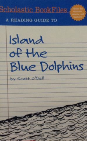 A Reading Guide to Island of the Blue Dolphins by Scott O’Dell - Patricia McHugh (Scholastic Reference) book collectible [Barcode 9780439463690] - Main Image 1