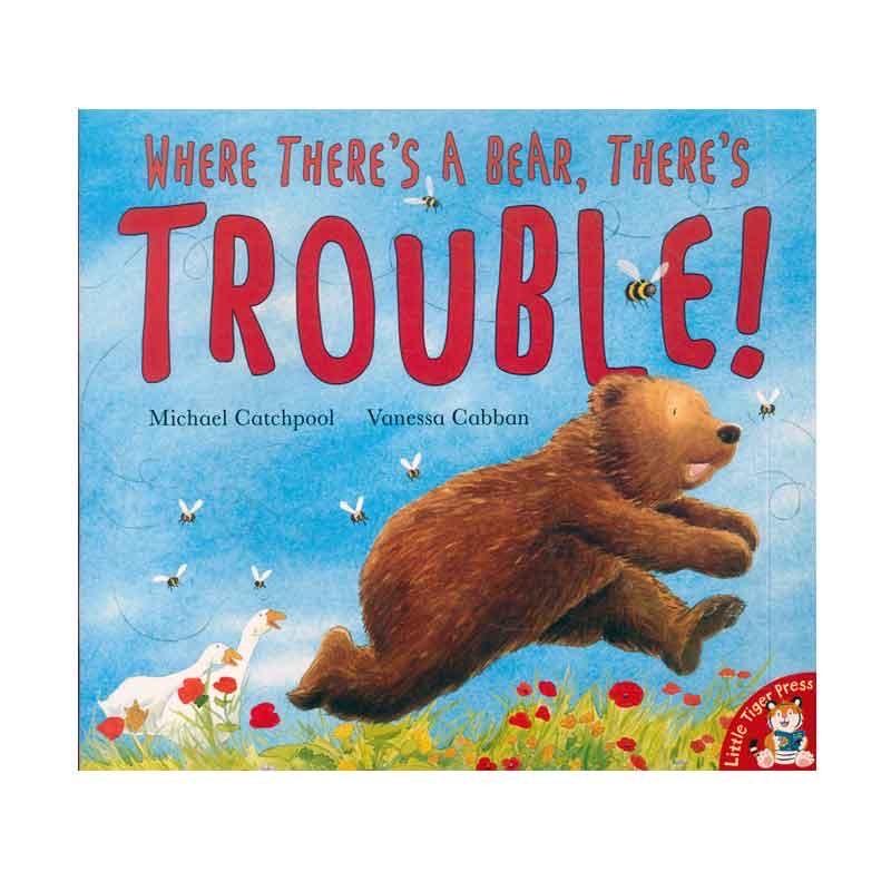 Where There’s a Bear, There’s Trouble!