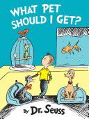 Dr. Seuss: What Pet Should I Get? - Dr. Seuss (Random House - Hardcover) book collectible [Barcode 9780553524260] - Main Image 1