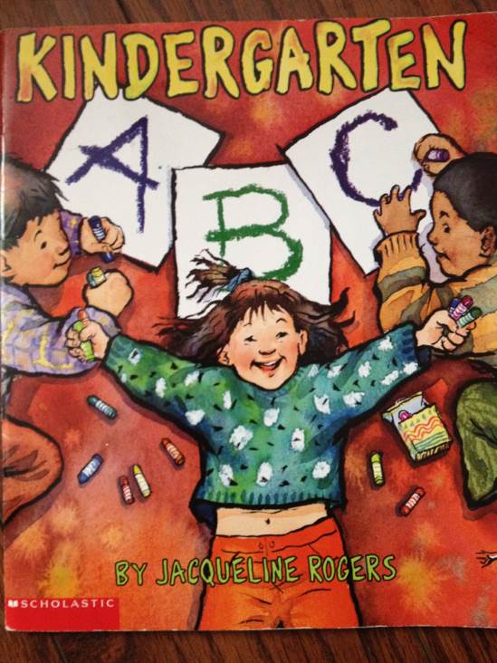 Kindergarten ABC - Jacqueline Rogers (Scholastic, Inc. - Paperback) book collectible [Barcode 9780439562126] - Main Image 1