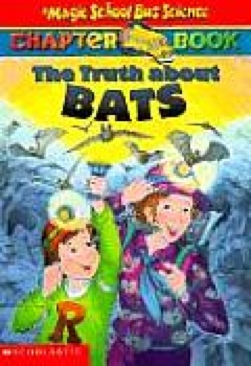Magic School Bus Science: #1 The Truth About Bats - Eva Moore (Scholastic Inc. - Paperback) book collectible [Barcode 9780439107983] - Main Image 1