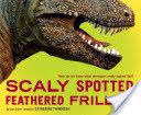 Scaly Spotted Feathered Frilled