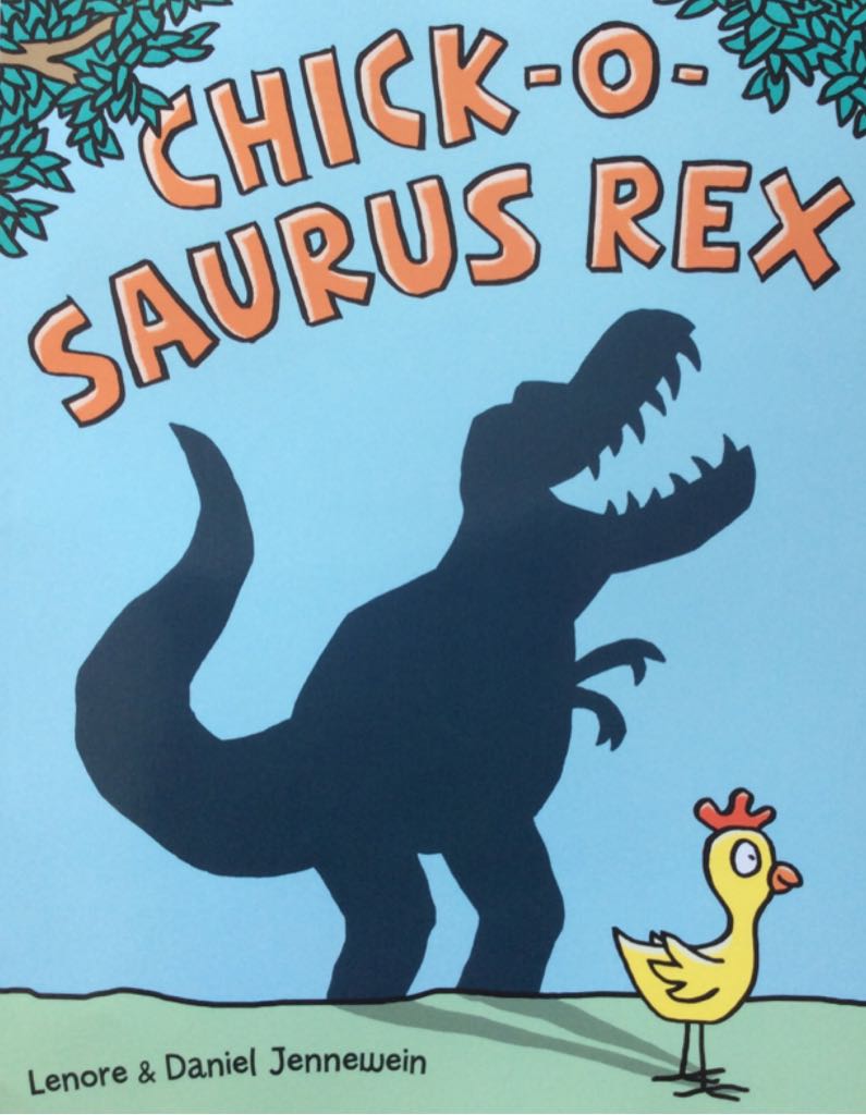 Chick-O-Saurus Rex - Daniel Jennewein book collectible [Barcode 9780545877435] - Main Image 1