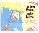 I’ve Been Working on the Railroad
