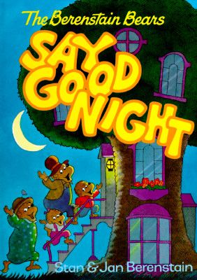 Berenstain Bears Say Good Night