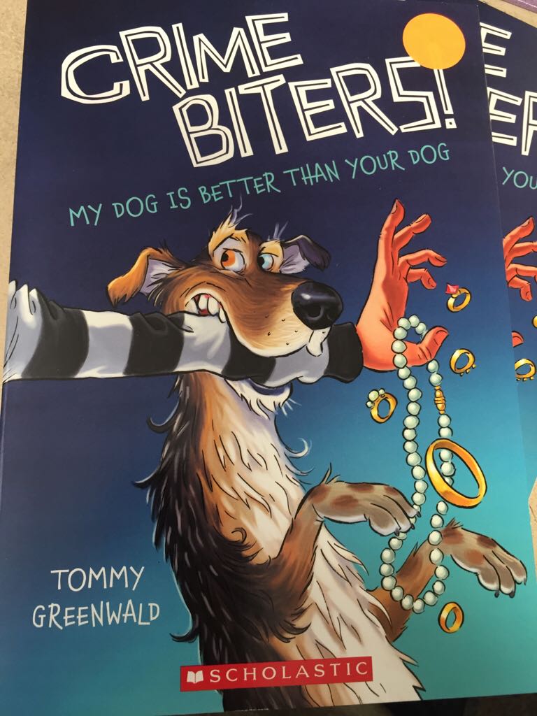 Crime Biters! My Dog Is Better Than Your Dog - Tommy Greenwald (Scholastic Inc. - Paperback) book collectible [Barcode 9780545916691] - Main Image 1