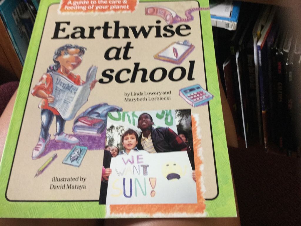 Earthwise at School - Linda Lowery (First Avenue Editions) book collectible [Barcode 9780876145876] - Main Image 1