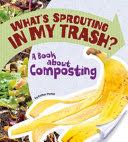 What’s Sprouting in My Trash?