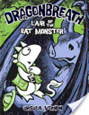 Dragonbreath #4: Lair Of The Bat Monster