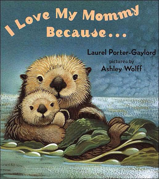 I Love My Mommy Because… Quiero a mi mamá porque… - Laurel Porter-Gaylord (Penguin Young Reader Group - Hardcover) book collectible [Barcode 9780399187322] - Main Image 1