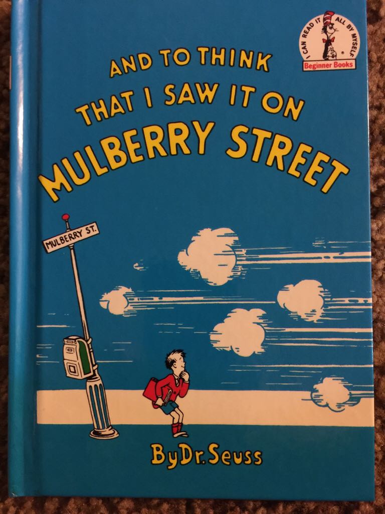 Dr. Seuss And To Think I Saw It On Mulberry Street