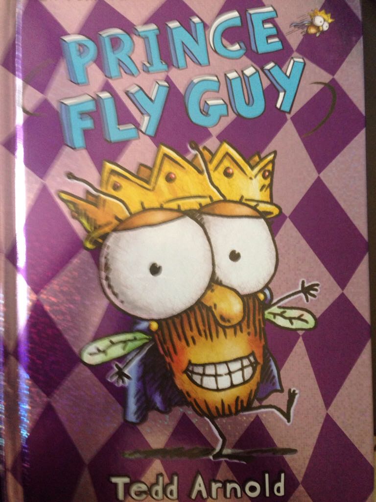 Fly Guy: Prince Fly Guy - Tedd Arnold (Cartwheel Books - Hardcover) book collectible [Barcode 9780545899413] - Main Image 1