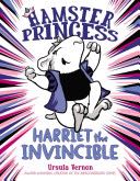 Hamster Princess #1: Harriet The Invincible
