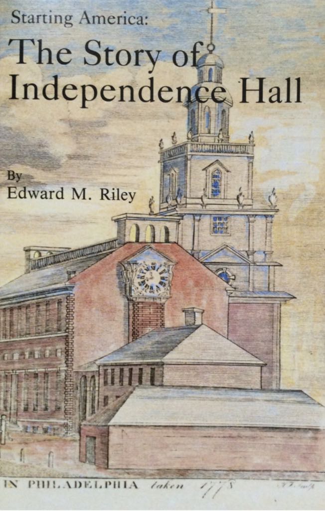 Starting America:The Story Of Independence Hall