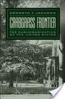 Crabgrass Frontier: The Suburbanization of the United States