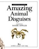 Amazing animal disguises - Sandie Sowler (Knopf Books for Young Readers - Paperback) book collectible [Barcode 9780679827689] - Main Image 1