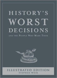 History’s Worst Decisions