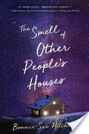The Smell Of Other People’s Houses