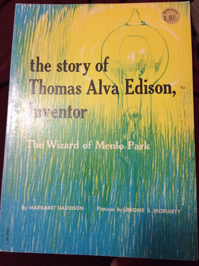 The Story Of Thomas Alva Edison, Inventor