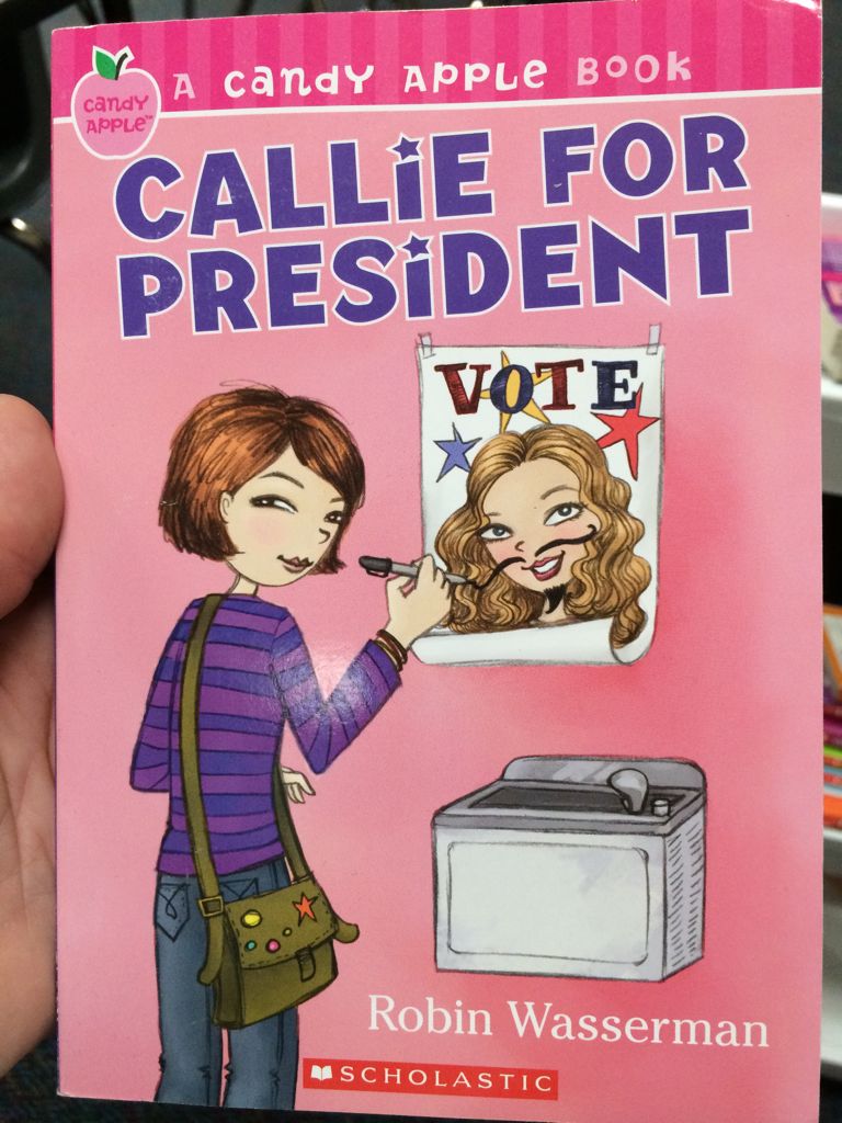 Candy Apple: Callie For President - Robin Wasserman (Scholastic Paperbacks - Paperback) book collectible [Barcode 9780545078030] - Main Image 1