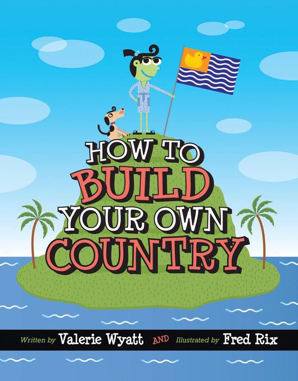 How to Build Your Own Country