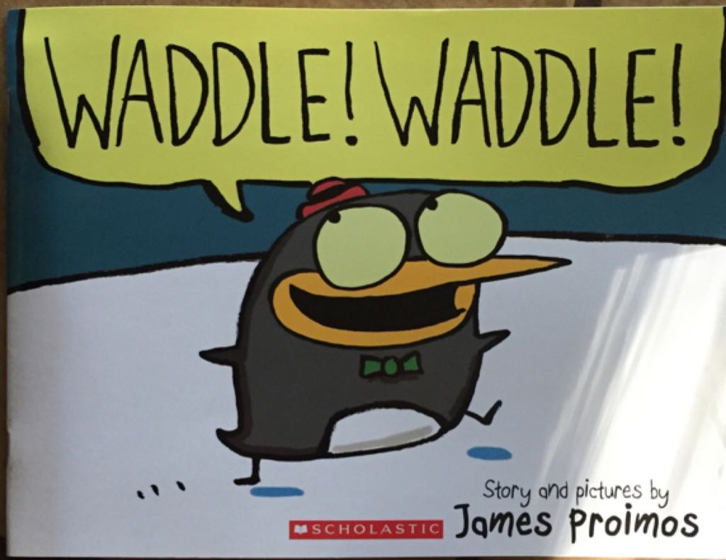 Waddle! Waddle!