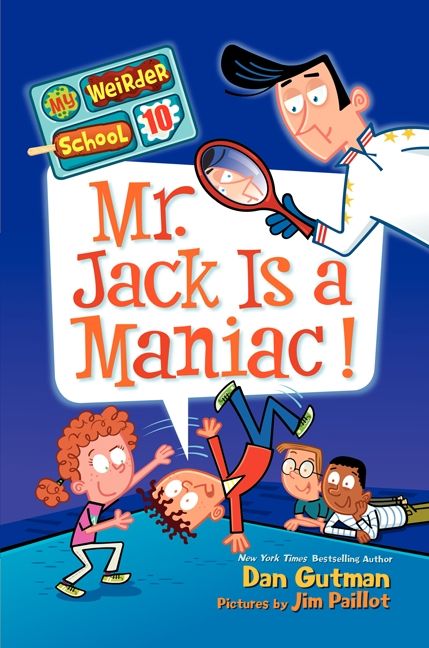 My Weirder School 10: Mr. Jack Is A Maniac - Dan Gutman (Scholastic Inc. - Paperback) book collectible [Barcode 9780545734257] - Main Image 1