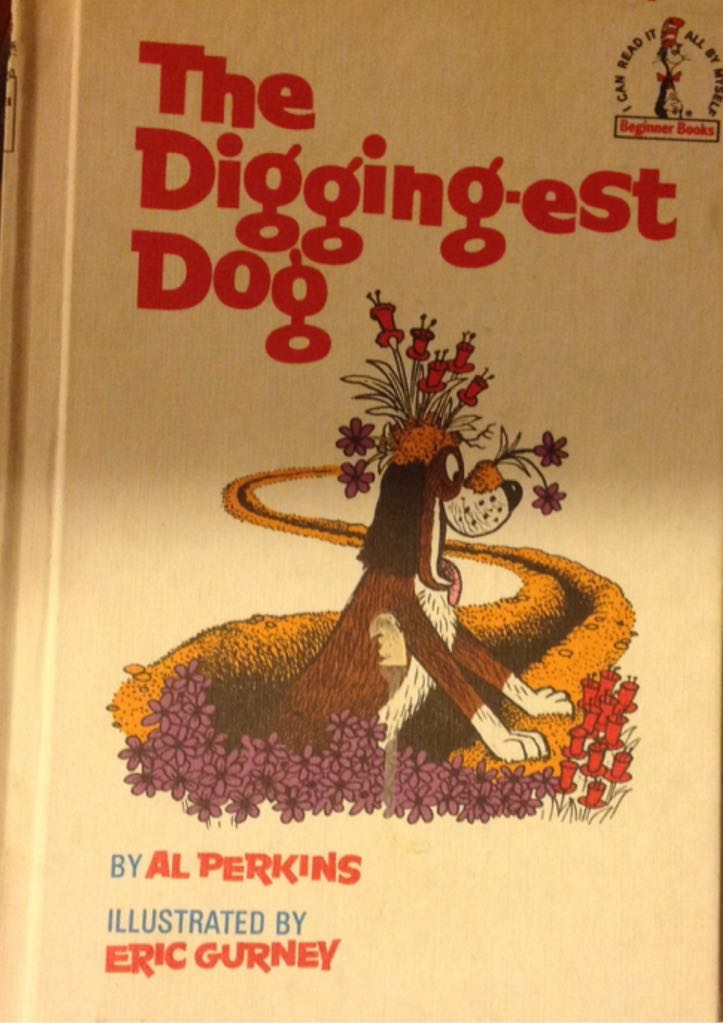 Beginner Books, The Digging-est Dog
