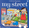 My Street: Lift The Flap Book