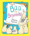 Baa for Beginners - Deborah Fajerman (Barrons Juveniles) book collectible [Barcode 9780764130953] - Main Image 1