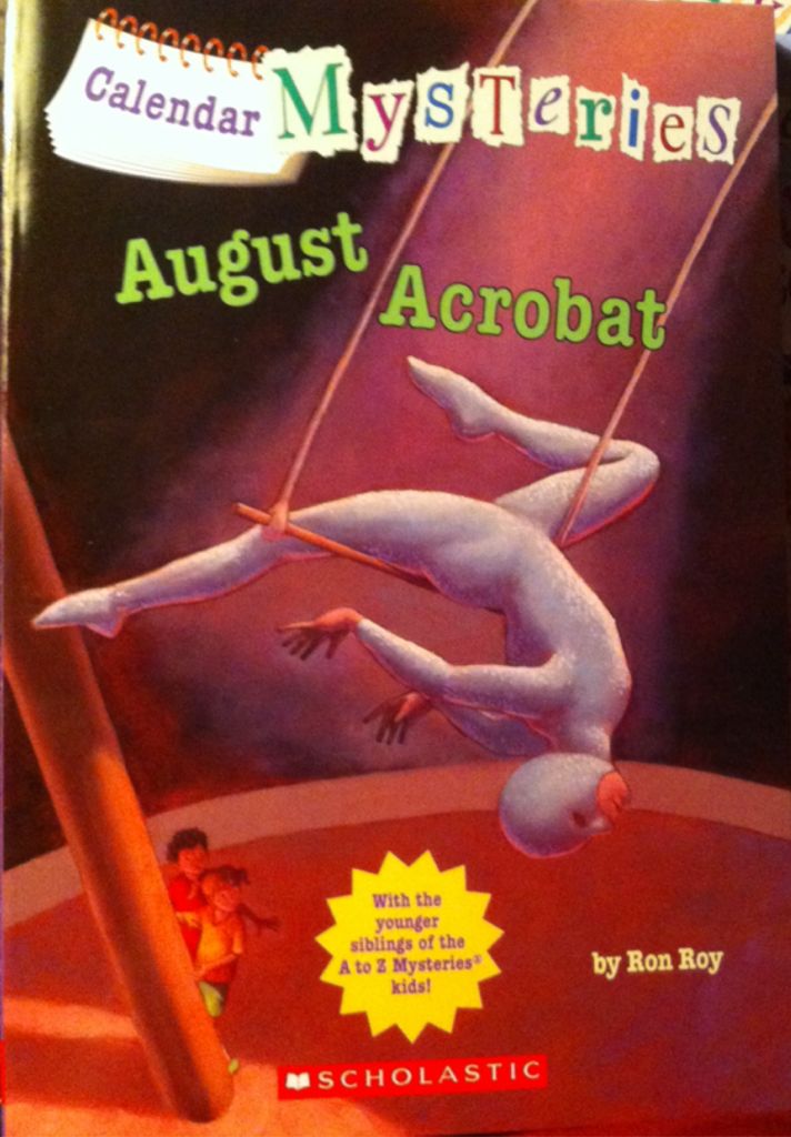 Calendar Mysteries #8: August Acrobat - Ron Roy (Scholastic Paperbacks - Paperback) book collectible [Barcode 9780545835909] - Main Image 1