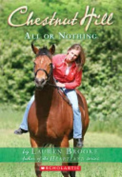 Chestnut Hill Series #6: All Or Nothing  (Scholastic Paperbacks - Paperback) book collectible [Barcode 9780439859998] - Main Image 1