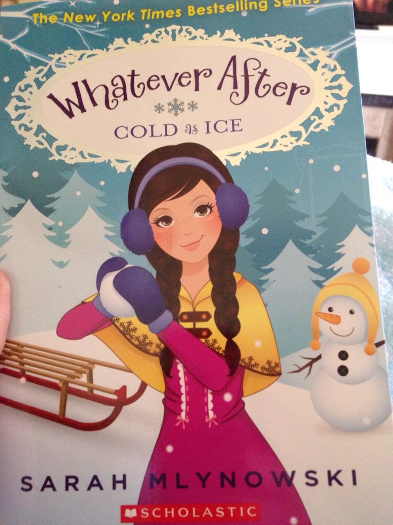 Whatever After #6: Cold As Ice - Sarah Mlynowski (Scholastic Inc. - Paperback) book collectible [Barcode 9780545830348] - Main Image 1