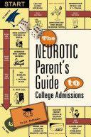 The Neurotic Parent’s Guide to College Admissions
