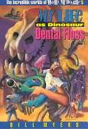 #5: My Life As Dinosaur Dental Floss - Bill Myers (Thomas Nelson Inc) book collectible [Barcode 9780849935374] - Main Image 1