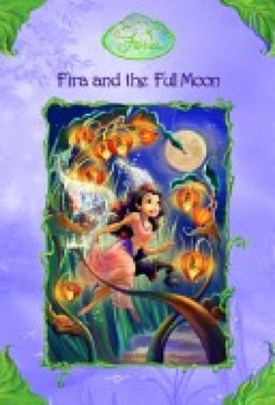 6. Fira And The Full Moon - Disney Fairies (RH/Disney - Paperback) book collectible [Barcode 9780736424172] - Main Image 1