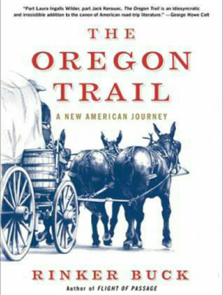 The Oregon Trail: A New American Journey