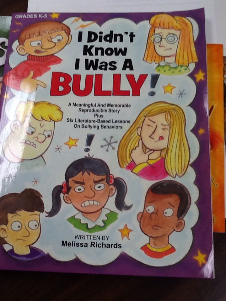 I Didn’t Know I was a Bully - Melissa Crawford Richards book collectible [Barcode 9781575431383] - Main Image 1