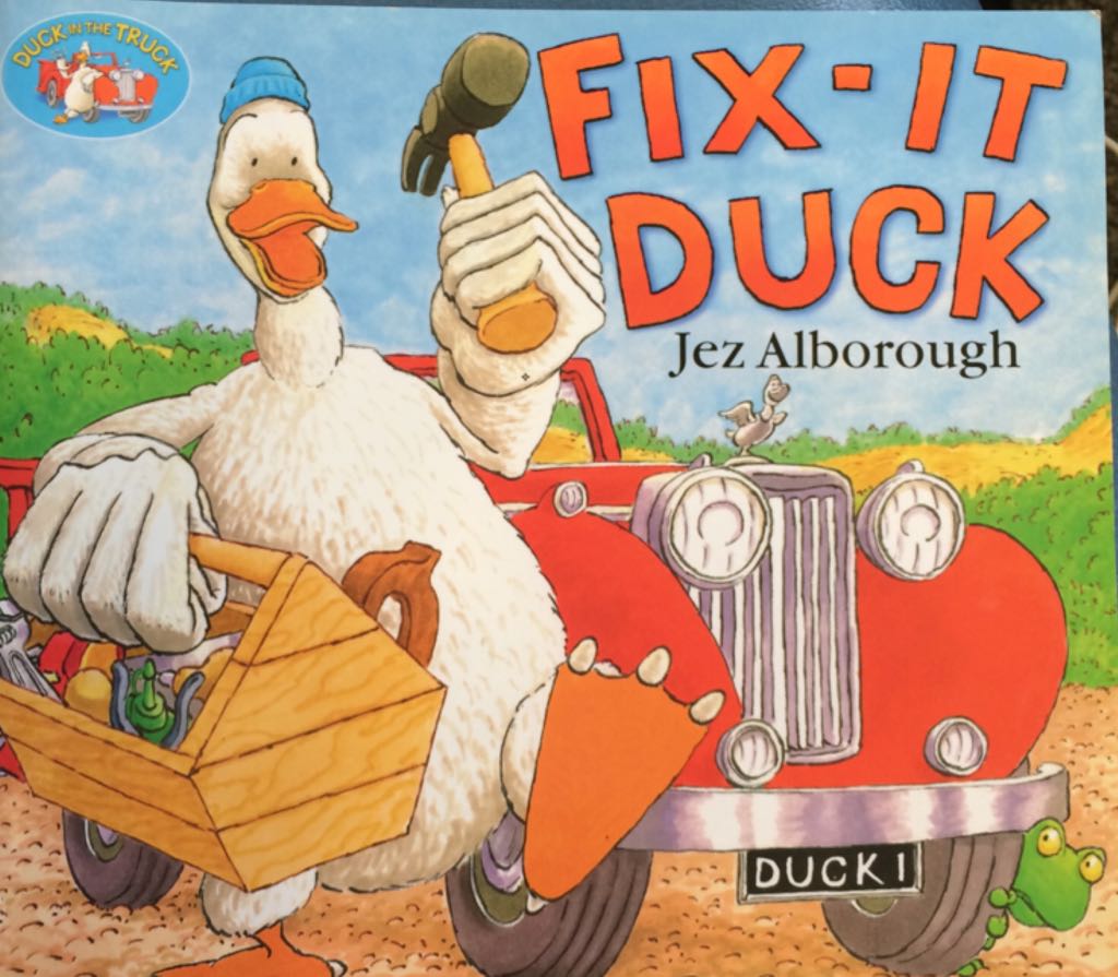 Fix-It Duck - Jez Alborough book collectible [Barcode 9780328156955] - Main Image 1