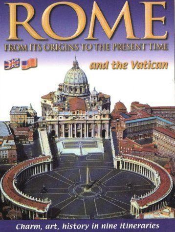 Rome from Its Origins to the Present Time and the Vatican