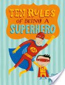 Ten Rules Of Being A Superhero