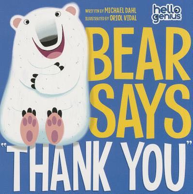 Bear Says ”Thank You” - michael Dahl book collectible [Barcode 9781479581078] - Main Image 1