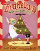 Zombelina Dances The Nutcracker
