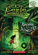 Eerie Elementary #3: Recess Is a Jungle! - Jack Chabert (Branches/Scholastic Incorporated - Paperback) book collectible [Barcode 9780545873529] - Main Image 1