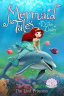Mermaid Tales #5: The Lost Princess